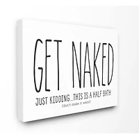 Stupell Industries Get Naked Bathroom Quote Canvas Wall Art