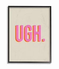 Stupell Industries Neon Pink & Gray UGH Wall Accent with Black Frame