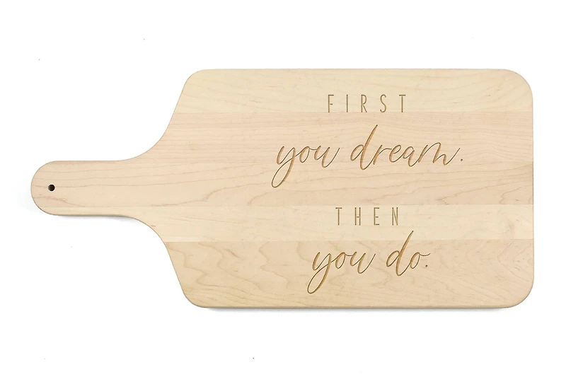 Dream then Do 17" x 8" Maple Paddle Cutting Board