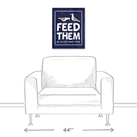 Feed Them At Your Own Risk Canvas Wall Art