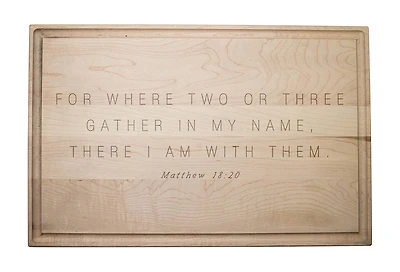Where Two or Three Gather 17" x 11" Maple Cutting Board