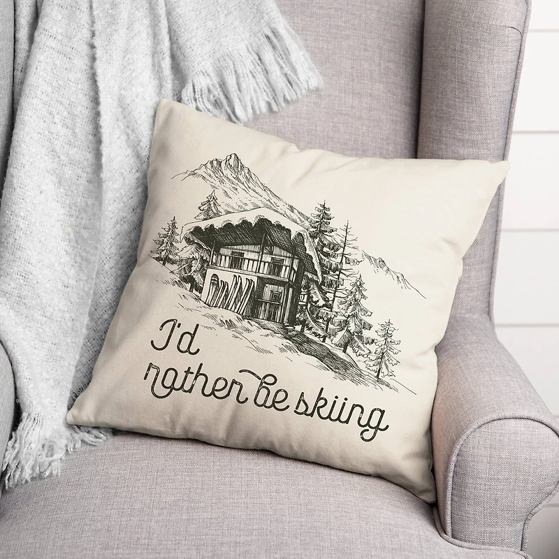Rather Be Skiing Cabin 18x18 Throw Pillow