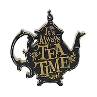 7" It's always Tea Time Teapot Tabletop Accent by Ashland®