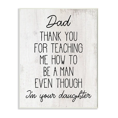Stupell Industries Dad Thank You Phrase Family Daughter Humor Wall Plaque Art