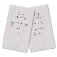 What's Mine is Yours and Yours is Mine 16" x 25" Tea Towel - Set of 2
