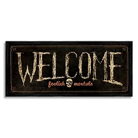 Stupell Industries Welcome Foolish Mortals Phrase Framed Giclee Art