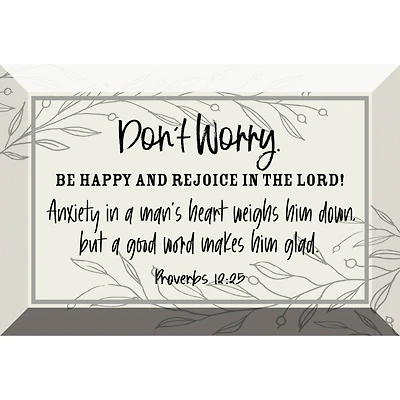 Don't Worry Glass Plaque with Easel