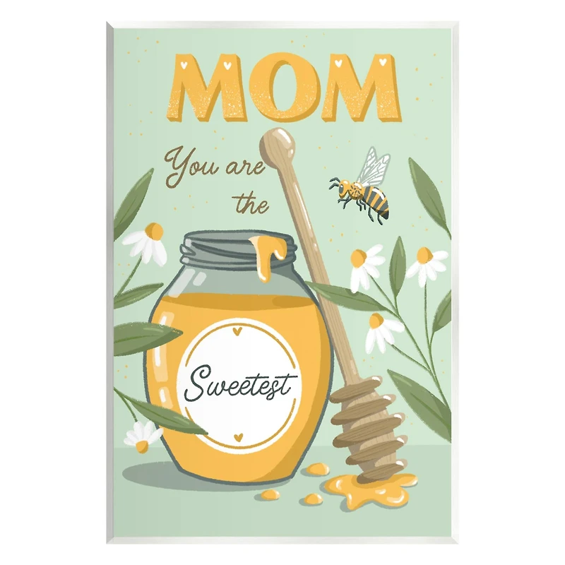 Stupell Industries Mom You Are The Sweetest Honey Jar Wall Plaque Art