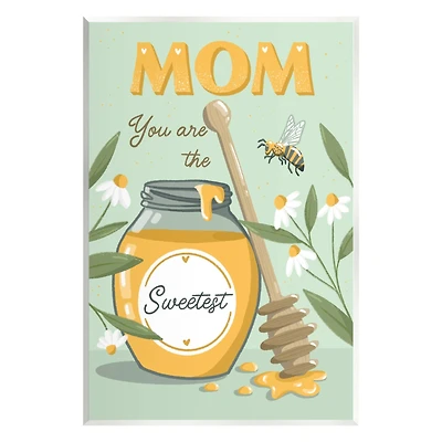 Stupell Industries Mom You Are The Sweetest Honey Jar Wall Plaque Art
