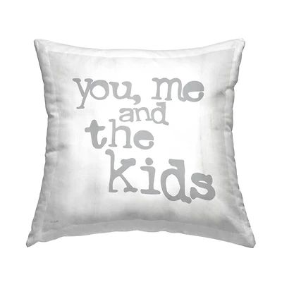 Stupell Industries You Me and The Kids Fun Typography Family Phrase Throw Pillow 18" x 18"