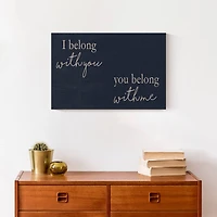 I Belong with You You Belong with Me Canvas Wall Art