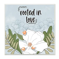 Stupell Industries Rooted In Love Phrase Fluid Floral White Flower,12" x 12"