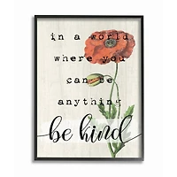 Stupell Industries Be Kind Phrase Motivational Attitude with Red Poppy Framed Wall Art