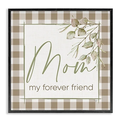Stupell Industries Mom My Forever Friend Framed Giclee Art