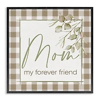 Stupell Industries Mom My Forever Friend Framed Giclee Art