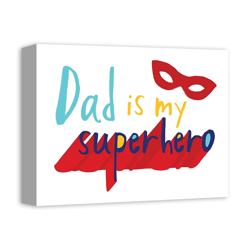 Dad Is My Superhero Canvas Wall Art