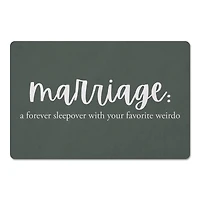 Marriage A Forever Sleepover 18" x 27" Floor Mat