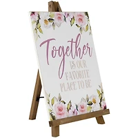 11" Wooden Easel Together is Our Favorite Place To Be Floral Spring Sign