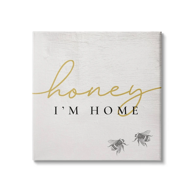 Stupell Industries Honey I'm Home Greeting Charming Bee Pun Canvas Wall Art