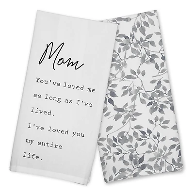 Mom I've Loved You My Entire Life Cotton Twill Tea Towel Set
