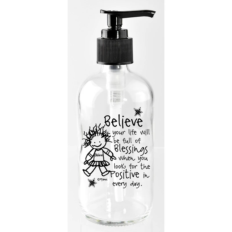 Marci Art 8oz. Believe Your Life Will 8oz Soap Dispenser