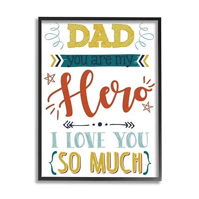 Stupell Industries Dad You Are My Hero Phrase Framed Giclee Art