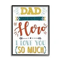 Stupell Industries Dad You Are My Hero Phrase Framed Giclee Art