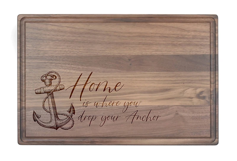 17" Home Is Where You Drop Your Anchor Walnut Wood Cutting Board