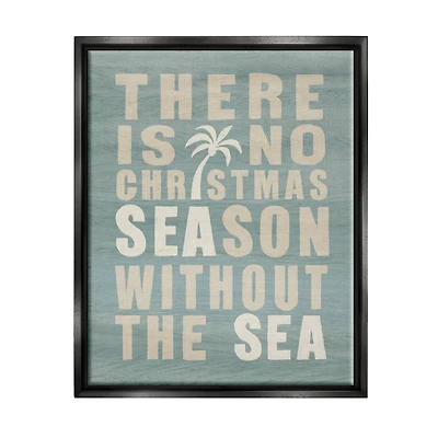 Stupell Industries No Christmas Season Without Sea Phrase Framed Floater Canvas Wall Art