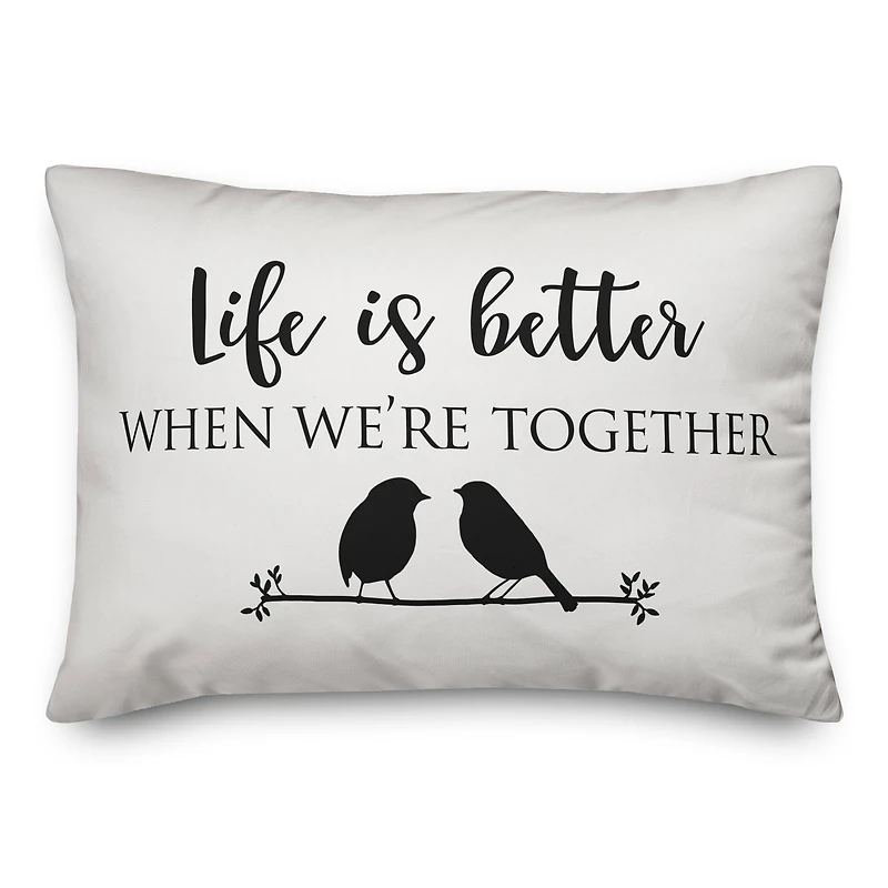 Life is Better When We're Together Throw Pillow
