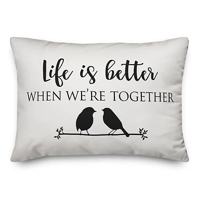 Life is Better When We're Together Throw Pillow