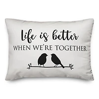 Life is Better When We're Together Throw Pillow