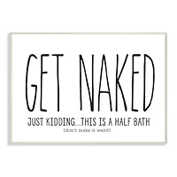 Stupell Industries Get Naked Bathroom Quote Wooden Wall Plaque