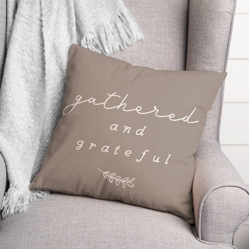 Gathered And Grateful 18" x 18" Throw Pillow