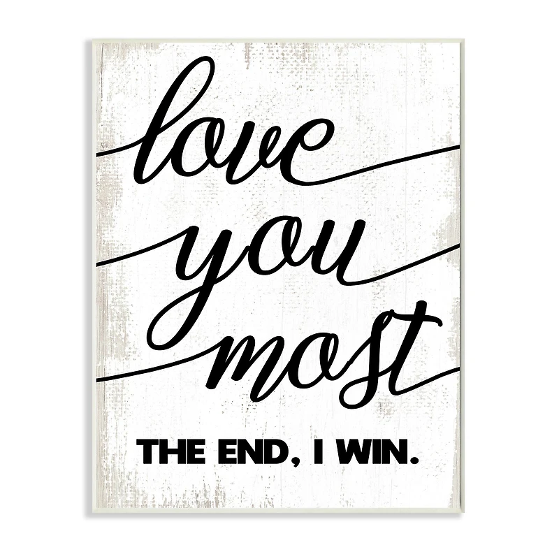 Stupell Industries Love You Most Romantic Rustic Word Design Wall Plaque
