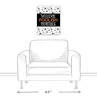 Welcome Foolish Mortals Canvas Wall Art