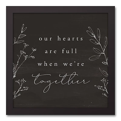 Our Hearts are Full When We're Together 12" x 12" Black Framed Canvas