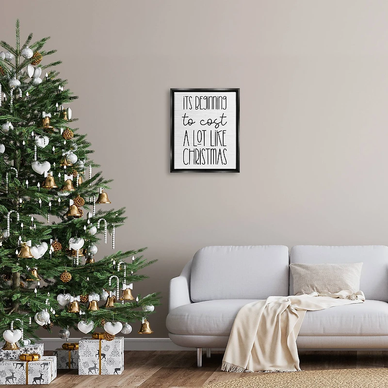 Stupell Industries Beginning To Cost Like Christmas Humor Framed Floater Canvas Wall Art