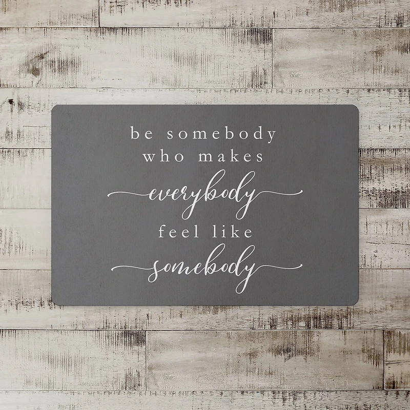 Be Somebody 18" x 27" Floor Mat