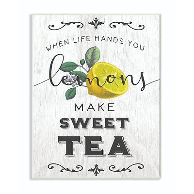 Stupell Industries When Life Hands You Lemons Make Sweet Tea Wall Plaque