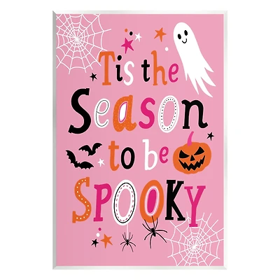 Stupell Industries Tis The Season To Be Spooky Ghost Phrase Wall Plaque Art