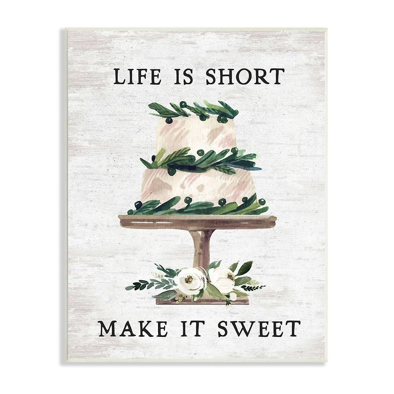 Stupell Industries Life's Short Make it Sweet Sentiment Tiered Cake Wall Plaque