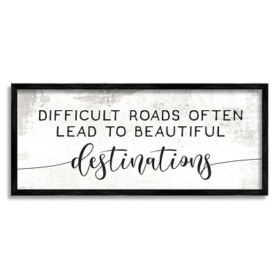 Stupell Industries Distressed Difficult Roads to Beautiful Destinations Motivational Quote Framed Wall Art