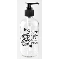 Marci Art Sister Is A Forever Friend Soap Dispenser