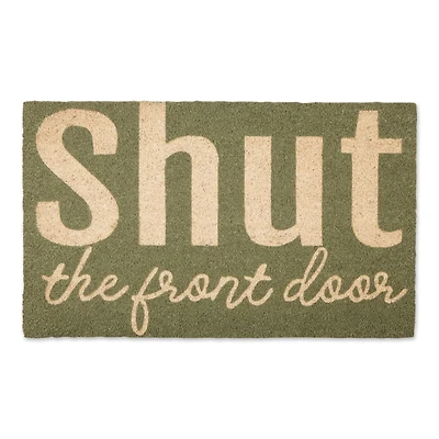 "Shut The Front Door" Doormat