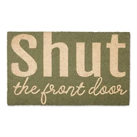 "Shut The Front Door" Doormat