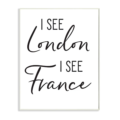 Stupell Industries I See London and France Saying Bathroom Humor Wood Wall Plaque