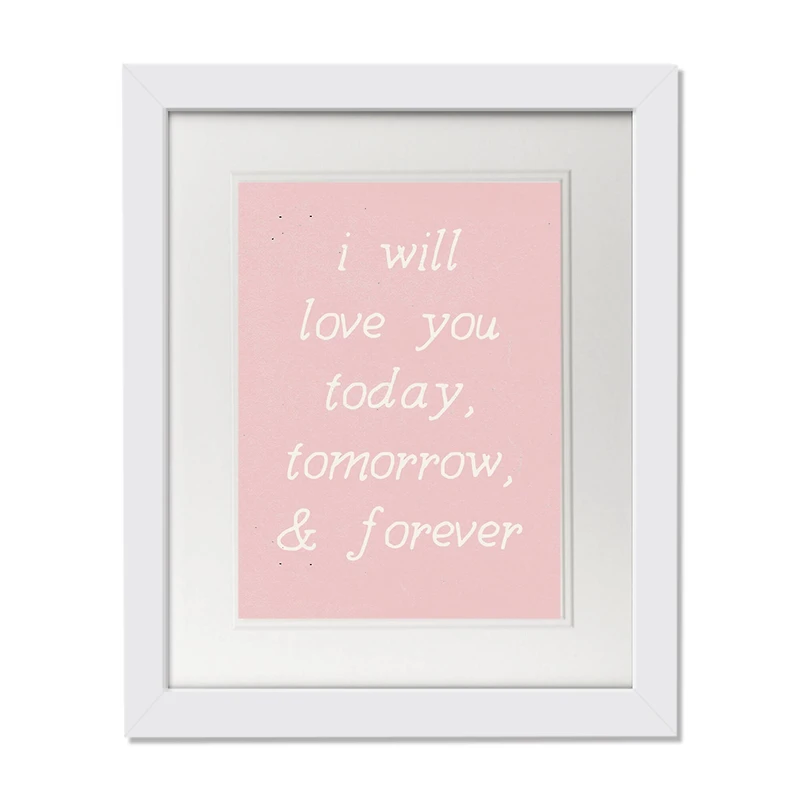 11" x 14" Love You Today Tomorrow Forever White Framed Print Wall Art