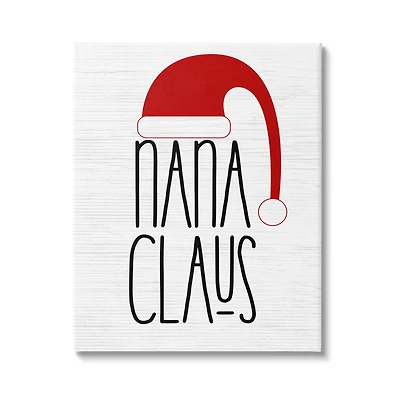 Stupell Industries Nana Claus Fun Santa Hat Phrase Canvas Wall Art