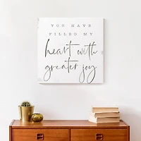 You Have Filled my Heart with Greater Joy 16" x 16" Canvas Wall Art